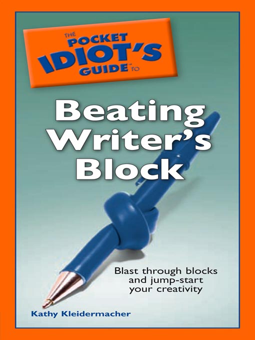 Cover image for The Pocket Idiot's Guide to Beating Writer's Block